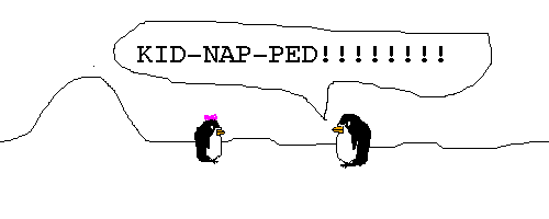 Pokey says: KID-NAP-PED!!!!!