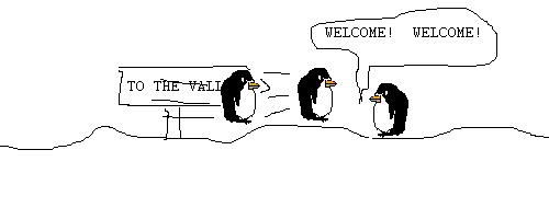 Scene: Pokey greets more penguins
Pokey says: WELCOME! WELCOME!