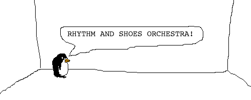 Scene: Back to Pokey
Pokey Says: RHYTHM AND SHOES ORCHESTRA!